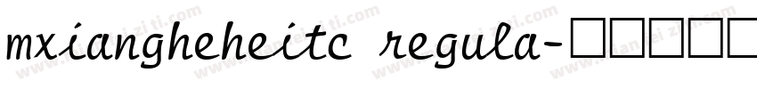 mxiangheheitc regula字体转换